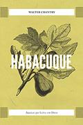 Ler Habacuque: Aquele Que Luta Com Deus, do autor Walter J. Chantry Ler Habacuque: Aquele Que Luta Com Deus, do autor Walter J. Chantry