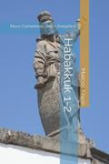 Ler Habakkuk 1-2: Novo Comentário Crítico Exegético, do autor Marcos Kruse Ler Habakkuk 1-2: Novo Comentário Crítico Exegético, do autor Marcos Kruse