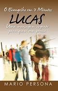 Ler O Evangelho em 3 Minutos - LUCAS: Uma mensagem urgente para quem tem pressa, do autor Mario Persona Ler O Evangelho em 3 Minutos - LUCAS: Uma mensagem urgente para quem tem pressa, do autor Mario Persona