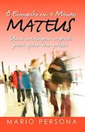 Ler O Evangelho em 3 Minutos - MATEUS: Uma mensagem urgente para quem tem pressa, do autor Mario Persona