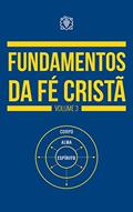 Ler Fundamentos da fé cristã - Volume 3, do autor Corpo redatorial