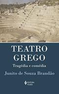Ler Teatro Grego: Tragédia e comédia, do autor Junito de Souza Brandão Ler Teatro Grego: Tragédia e comédia, do autor Junito de Souza Brandão