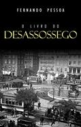 Ler Livro do Desassossego, do autor Fernando Pessoa