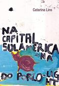 Ler Na Capital Sul-americana Do Porco Light, do autor Catarina Lins