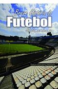 Ler Uma breve História do Futebol Sul-Americano, do autor Tiago Silveira Ler Uma breve História do Futebol Sul-Americano, do autor Tiago Silveira