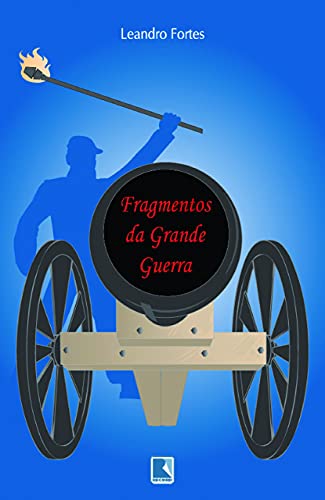 Ler Fragmentos da grande guerra, do autor Leandro Fortes Ler Fragmentos da grande guerra, do autor Leandro Fortes