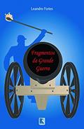 Ler Fragmentos da grande guerra, do autor Leandro Fortes