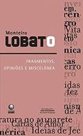 Ler Fragmentos, opiniões e miscelânea, do autor Monteiro Lobato