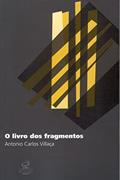 Ler O Livro Dos Fragmentos, do autor Antonio Carlos Villaça Ler O Livro Dos Fragmentos, do autor Antonio Carlos Villaça