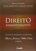 Ler Direito administrativo - estudos em homenagem ao Professor Marcos Juruema Villela Souto, do autor Sérgio Guerra Ler Direito administrativo - estudos em homenagem ao Professor Marcos Juruema Villela Souto, do autor Sérgio Guerra