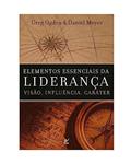 Ler Elementos Essenciais da Liderança: Visão, Influência, Caráter, do autor Greg Ogden Ler Elementos Essenciais da Liderança: Visão, Influência, Caráter, do autor Greg Ogden