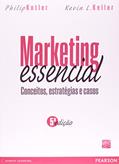 Ler Marketing Essencial: Conceitos, Estratégias e Casos, do autor Philip Kotler; Kevin Lane Keller