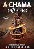 Ler A Chama Entre Nós - Flame Wolves MC - 1, do autor Tamires Barcellos
