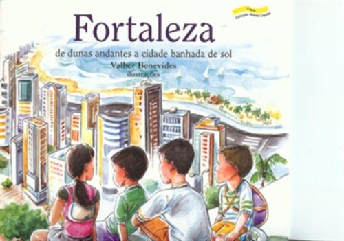 Ler Fortaleza - de dunas andantes a cidade banhada de sol: de dunas andantes a cidade banhada de sol, do autor Flávio Paiva Ler Fortaleza - de dunas andantes a cidade banhada de sol: de dunas andantes a cidade banhada de sol, do autor Flávio Paiva
