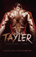 Ler Tayler (Realeza MC Livro 1), do autor Carolina Dalcomuni