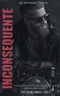 Ler INCONSEQUENTE (Silence Angels Livro 3), do autor Glayciane Costa