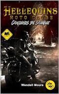 Ler Hellequins Moto Clube: Caminhos de Sangue, do autor Wendell Moura