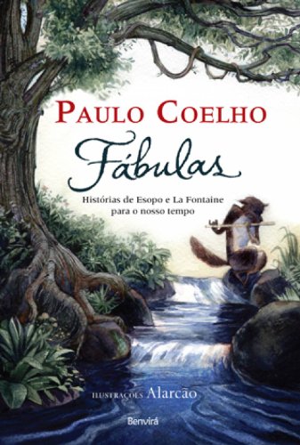 Ler Fábulas. Histórias de Ésopo e La Fontaine Para o Nosso Tempo, do autor Paulo Coelho