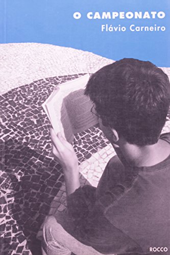 Ler O Campeonato, do autor Flávio Carneiro Ler O Campeonato, do autor Flávio Carneiro