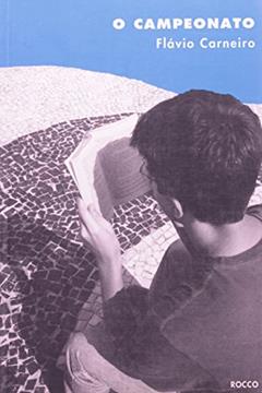 O Campeonato, do autor Flávio Carneiro