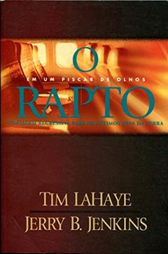 O rapto, do autor Tim Lahaye; Jerry Jenkins