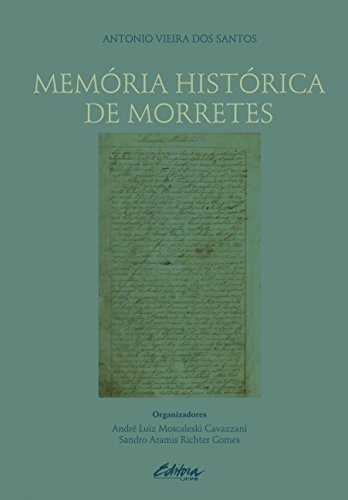 Ler Memória histórica de Morretes, do autor Antonio Vieira dos Santos