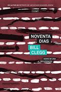 Ler Noventa dias: Diário de uma recuperação, do autor Bill Clegg Ler Noventa dias: Diário de uma recuperação, do autor Bill Clegg