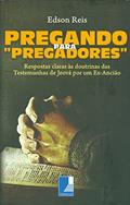 Ler Pregando Para Pregadores, do autor Edson Reis
