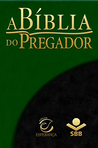 Ler A Bíblia do Pregador - Almeida Revista e Atualizada: Com esboços para sermões e estudos bíblicos, do autor Sociedade Bíblica do Brasil; Editora Evangélica Esperança