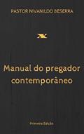 Ler Manual do Pregador Contemporâneo, do autor Nivanildo Beserra