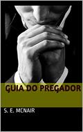 Ler Guia do Pregador, do autor S. E. McNair