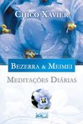 Ler Meditações Diárias - Bezerra & Meimei, do autor Francisco Cândido Xavier; Adolfo Bezerra de Menezes; Meimei Ler Meditações Diárias - Bezerra & Meimei, do autor Francisco Cândido Xavier; Adolfo Bezerra de Menezes; Meimei