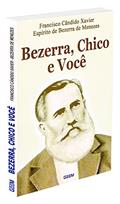 Ler Bezerra, Chico e Você, do autor Francisco Cândido Xavier Ler Bezerra, Chico e Você, do autor Francisco Cândido Xavier