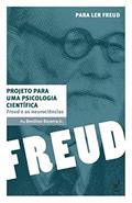 Ler Projeto para uma psicologia científica: Freud e as neurociências: Freud e as neurociências, do autor Benilton Carlos Bezerra Junior