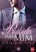 Ler Proibida para mim (New York Livro 1), do autor Elizabeth Bezerra Ler Proibida para mim (New York Livro 1), do autor Elizabeth Bezerra