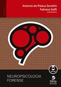 Ler Neuropsicologia forense, do autor Antonio de Pádua Serafim; Fabiana Saffi Ler Neuropsicologia forense, do autor Antonio de Pádua Serafim; Fabiana Saffi