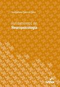 Ler Fundamentos de neuropsicologia (Série Universitária), do autor Sandreilane Cano da Silva Ler Fundamentos de neuropsicologia (Série Universitária), do autor Sandreilane Cano da Silva
