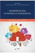 Ler Neuropsicologia na Infância e Adolescência - Volume 1, do autor Zaninotto, Ana Luiza Costa; Lucia, Mara Cristina Souza de
