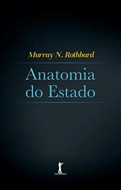 Anatomia Do Estado, do autor Murray Rothbard