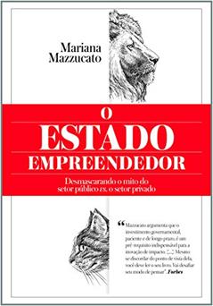O estado empreendedor, do autor Mariana Mazzucato