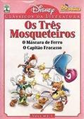 Ler Os Três Mosqueteiros cLÁSSicos da literatura Disney, do autor abril coleções Ler Os Três Mosqueteiros cLÁSSicos da literatura Disney, do autor abril coleções