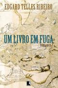 Ler Um livro em fuga, do autor Edgard Telles Ribeiro