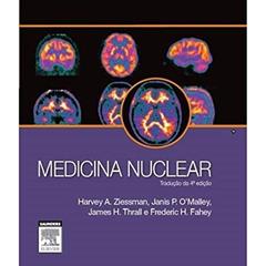 Medicina Nuclear, do autor O´Malley, Janis^Ziessman, Harvey