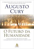 Ler O futuro da humanidade (Marco Polo - Livro 1), do autor Augusto Cury