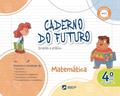 Ler Caderno do Futuro Matemática 4º ano: 4º ano BNCC, do autor Célia Passos; Zeneide Silva Ler Caderno do Futuro Matemática 4º ano: 4º ano BNCC, do autor Célia Passos; Zeneide Silva
