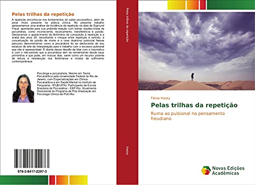 Ler Pelas trilhas da repetição: Rumo ao pulsional no pensamento freudiano, do autor Flávia Hasky