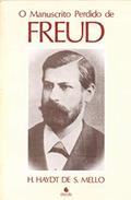 Ler Manuscrito Perdido de Freud, O, do autor H. Haydt de S. Mello Ler Manuscrito Perdido de Freud, O, do autor H. Haydt de S. Mello