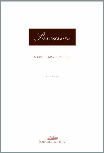 Ler PORCARIAS - 1ª, do autor DARRIEUSSECQ