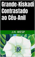 Ler Grande-Kiskadi Contrastado ao Céu-Anil, do autor J.H. Wesp Ler Grande-Kiskadi Contrastado ao Céu-Anil, do autor J.H. Wesp