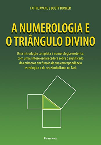 Ler A Numerologia e o Triângulo Divino, do autor Faith Javane; Dusty Bunker Ler A Numerologia e o Triângulo Divino, do autor Faith Javane; Dusty Bunker
